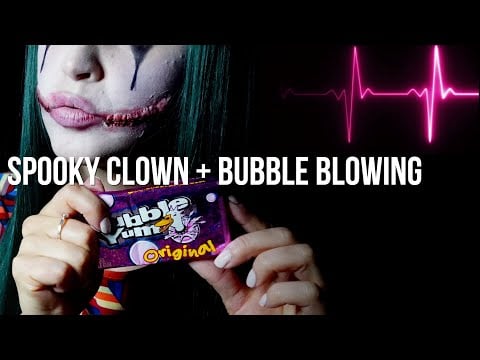 Heartbeat ASMR | Evil Clown Chews Gum & Blows Bubbles