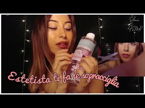 🇮🇹ASMR ITA• ✨ ROLEPLAY ESTETISTA ~ TI FACCIO LE SOPRACCIGLIA ✨ #Asmrita #roleplay