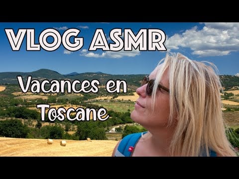 ASMR FR 🇮🇹 Vlog ASMR - Je te fais vivre nos vacances en Toscane 🇮🇹