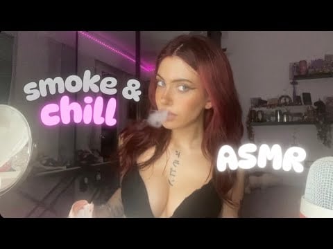 ASMR smoking and chill ✨🍃
