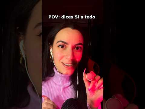 POV: ME DICES *SI*  A TODO 💖🎀 #asmr #asmrvideo #shorts