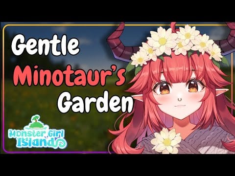 Gentle minotaur girl takes you on a walk through the Flowery Gardens 【Monster Girl Island】