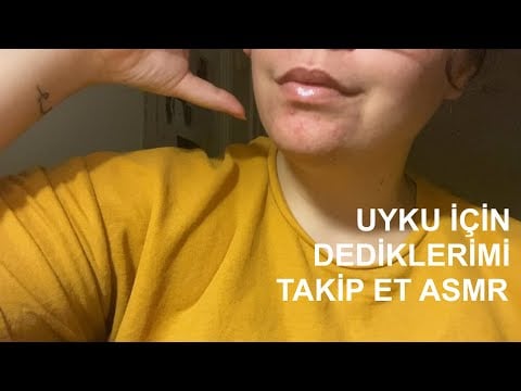 talimatlarımla uykuya dal asmr (türkçe asmr) soft spoken ve fısıltı
