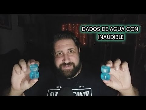 ASMR en Español - Dados de agua con Inaudible