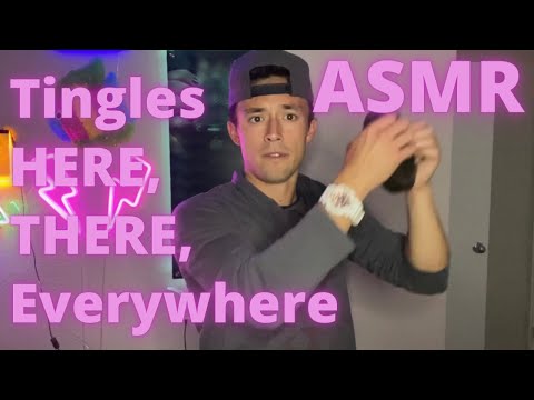 Tingles HERE, THERE, EVERYWHERE ASMR