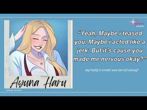 your hot bully finally confesses to you [f4m] [confession] [nervous] [giggling]