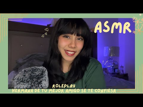 ASMR - HERMANA MENOR DE TU MEJOR AMIGO SE TE CONFIESA / ROLEPLAY