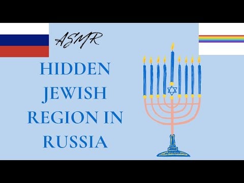 ASMR Jewish region in Russia you didn't know about (soft voice, Russian accent)