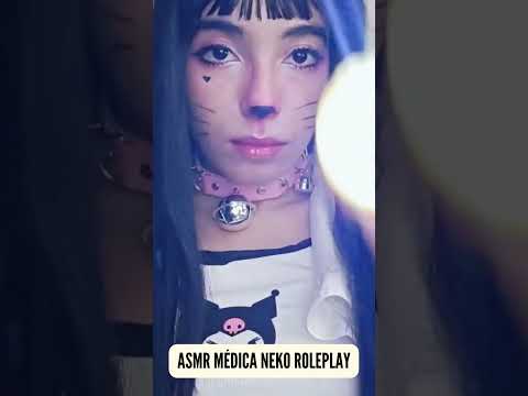 ASMR MÉDICA NEKO CUIDANDO DE VOCÊ #shorts #shortvideo #shortasmr
