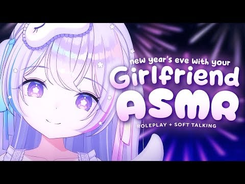 New Year’s Eve with Your Girlfriend 【ASMR SR3D】【Soft Talking, Kisses, Cuddling】
