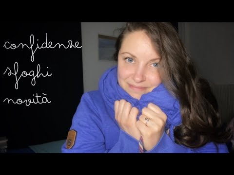 CHIACCHIERE A CUORE APERTO ASMR ITA