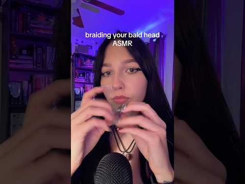 a lot of hair to braid for someone who’s bald… #asmr #tinglesasmr