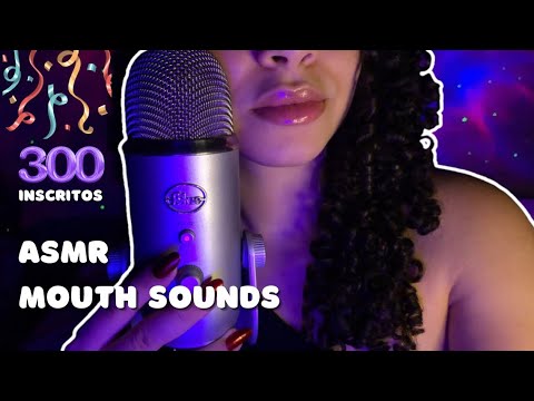 ASMR| 1 HORA de MOUTH SOUNDS com ALTA SENSIBILIDADE (especial 300 inscritos)