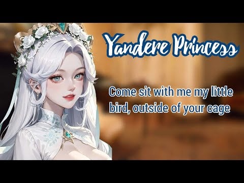 Yandere Princess Keeps You (F4A) (Yandere ASMR) (Mostly willing listener)