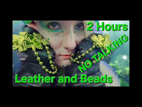 Leather and Beads -2hrs-NO TALKING- (ASMR)