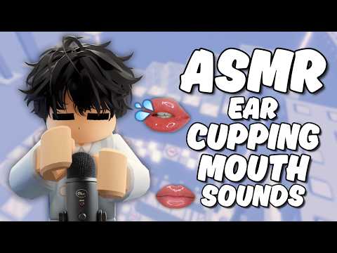 Roblox ASMR ~ FAST AND AGGRESSIVE MOUTH SOUNDS (with ear cupping!) 👄💦