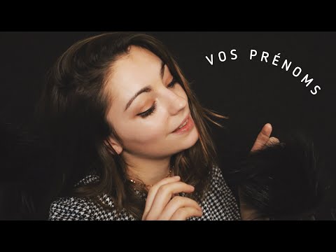 ASMR FRANCAIS ♡ VOS PRÉNOMS / MIC TOUCHING/ CHUCHOT & INAUDIBLE ♡