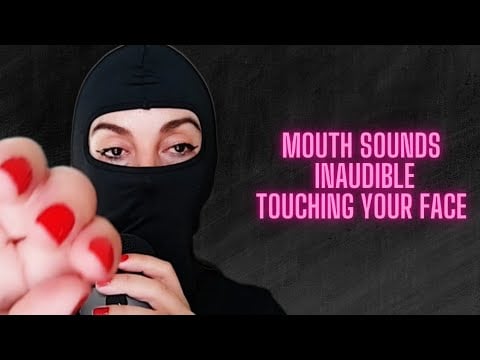 ASMR MOUTH SOUNDS - TOUCHING YOUR FACE - INAUDIBLE  - RAIN SOUNDS