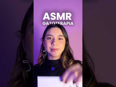 ASMR GatoTerapia 🐱✨