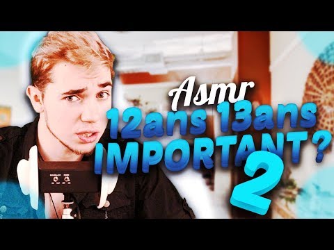 😴 ASMR : 12, 13 ans un âge Important ? 2 😴