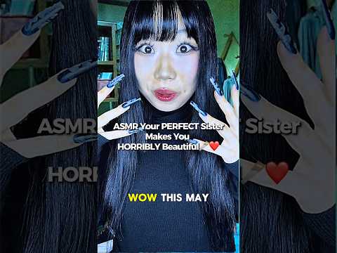 ASMR Your Perfect Sister makes You Horribly Beautiful #asmrroleplay #asmrsounds #horrorasmr #asmr