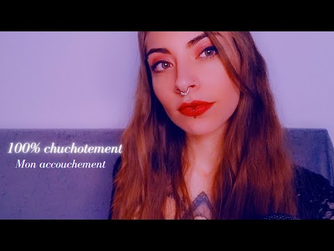 ❤ ASMR FRANÇAIS | JE TE PARLE DE MON ACCOUCHEMENT | CHUCHOTEMENT ❤