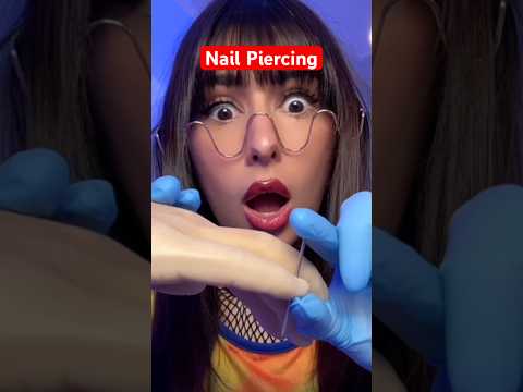 ASMR girl gives you a strange nail piercing #asmr #comedy #shorts