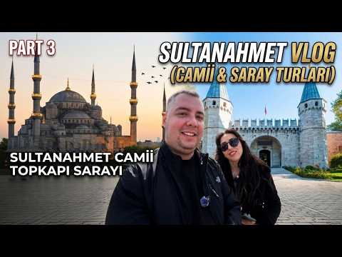Sultanahmet ve Topkapı Sarayı'nı Baştan Sona Gezdik