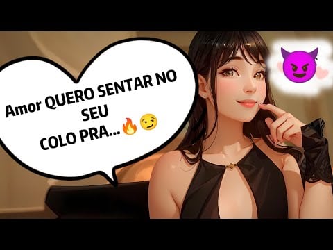 ASMR -NAMORADA no PERÍODO FÉRTIL  Te provocando ATÉ.....🔥😏