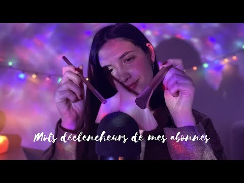 ASMR - MOTS DÉCLENCHEURS DE MES ABONNÉS 💙 - FRANÇAIS