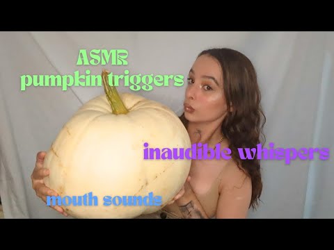 ASMR pumpkin triggers/ inaudible whispers & mouth sounds ✨ (layered sounds)