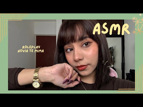 ASMR - NOVIA TE MIMA/ROLEPLAY