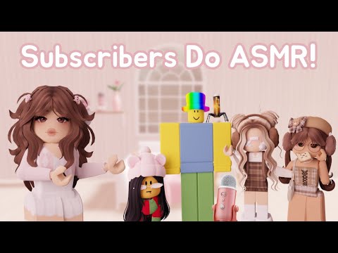 ꒰ Roblox ASMR 🎀 ꒱ My Subscribers Do ASMR! ♡ 1K Subscriber Special! 🤍💭 𝜗𝜚 ˎˊ˗