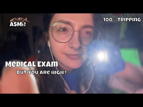 ASMR | Doctor Medical Exam but you're HIGH 🩺 (you're tripping)