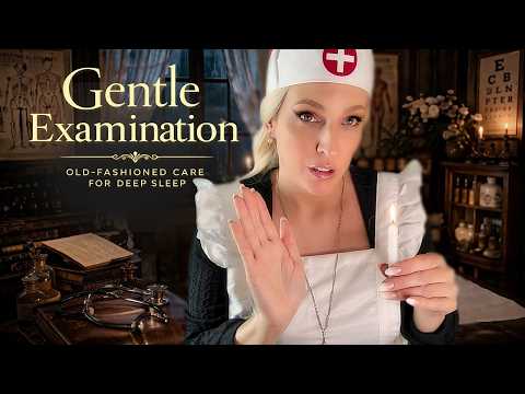 ASMR Gentle Physician’s Examination 🕯️ Old Fashioned Medical Care for Cosy Relaxation & Sleep
