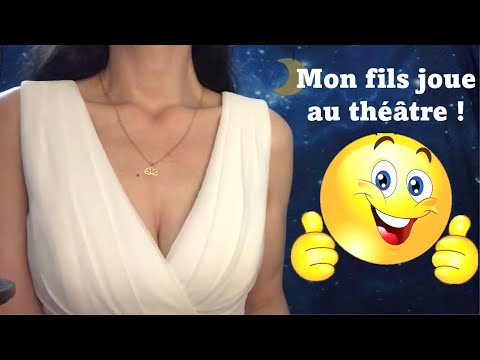 ASMR * Mon fils est au théâtre ! discussion chuchotée