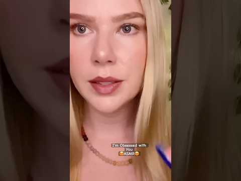 why're you so obsessed with me? #asmr #shorts