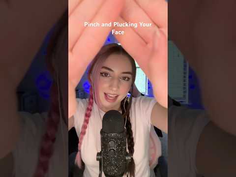 Pinch and plucking your face ✨ #asmr