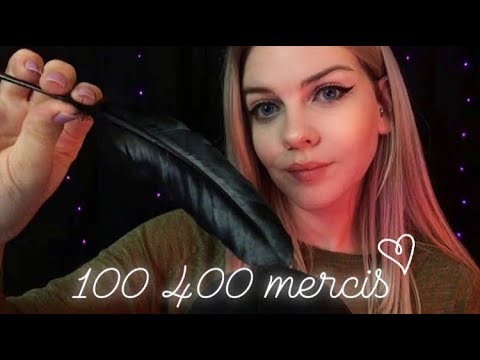 ASMR | 100 DÉCLENCHEURS ✨ 100% TINGLES / 100 000 abonnés 💜