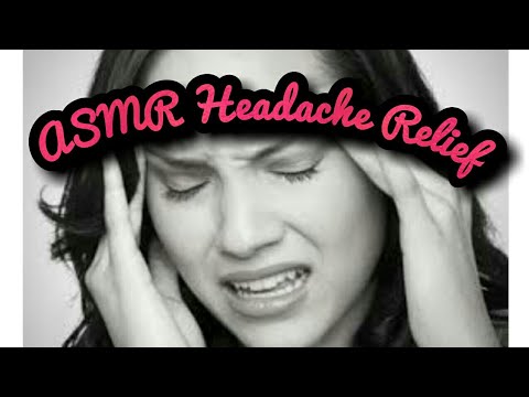 ASMR HEADACHE RELIEF