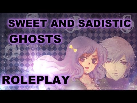 [VA/AUDIO] Sweet and Sadistic Ghosts Roleplay