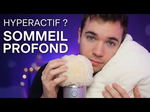 ASMR : HYPERACTIF ? Essaie cette séance de sommeil