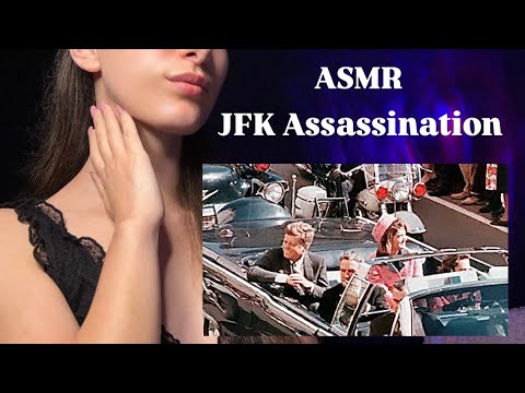 ASMR The Assassination of President John F. Kennedy
