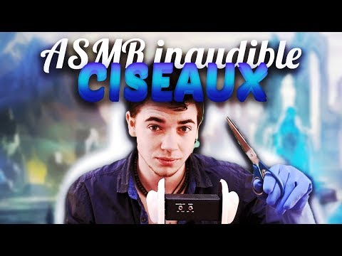 ✂ ASMR : Inaudible  chuchotement ( bruit Ciseaux ) français ✂