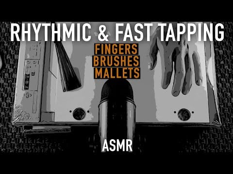 ASMR Rhythmic & Fast Tapping (Fingers, Brushes, Mallets) No Talking