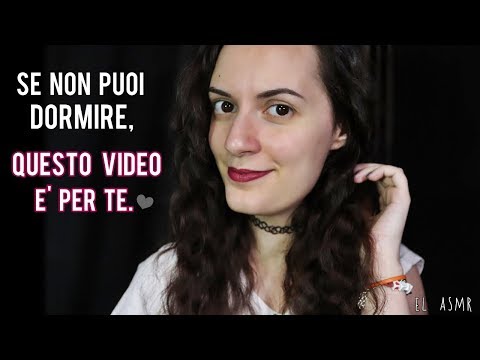 SE NON PUOI DORMIRE, QUESTO VIDEO E' PER TE. ♥| ASMR ITA