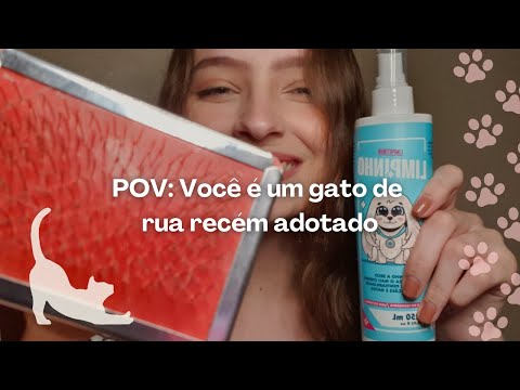 ASMR ROLEPLAY você é um GATO de rua e eu te resgatei ♥ Camila ASMR