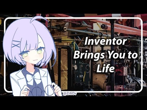 Inventor Brings You to Life [F4A] [TF4A]