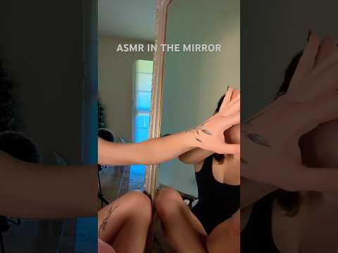 ASMR IN THE MIRROR 🪞 #asmrshorts