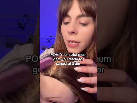 ASMR Your strict mum gets you ready for school at 5 am 🤨 #asmrvideo #asmr #asmrsounds #asmrshorts